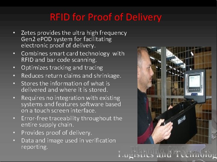 RFID for Proof of Delivery • Zetes provides the ultra high frequency Gen 2