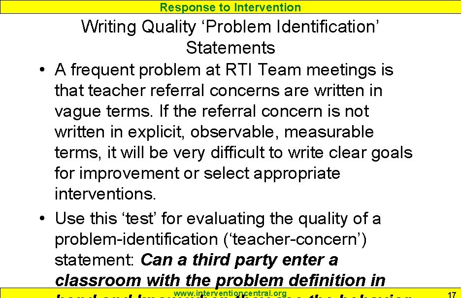 Response to Intervention Writing Quality ‘Problem Identification’ Statements • A frequent problem at RTI