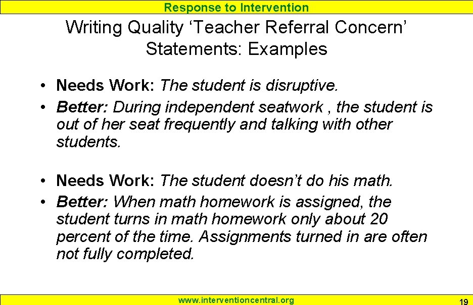 Response to Intervention Writing Quality ‘Teacher Referral Concern’ Statements: Examples • Needs Work: The