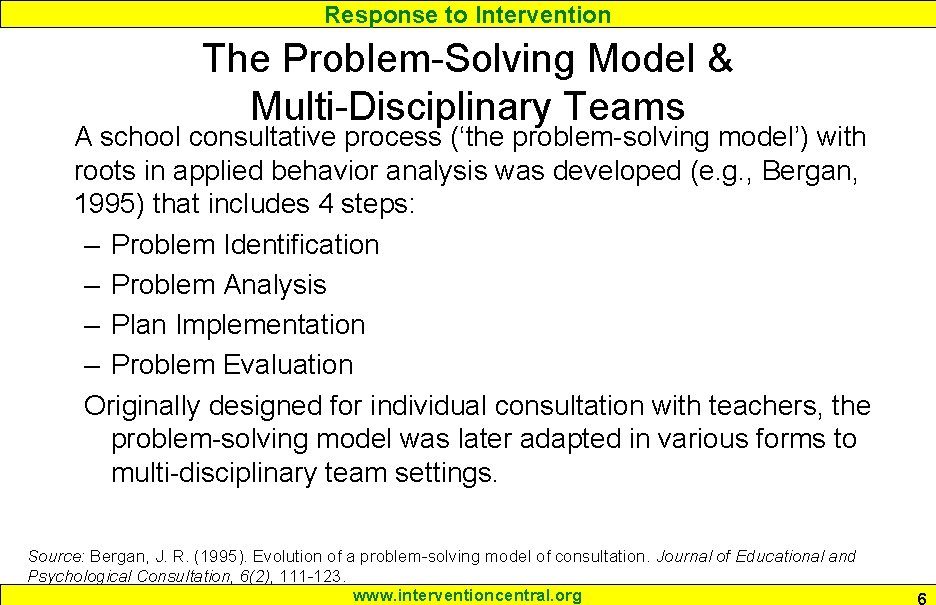 Response to Intervention The Problem-Solving Model & Multi-Disciplinary Teams A school consultative process (‘the