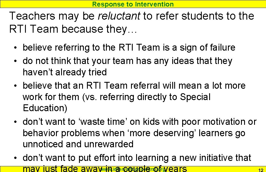 Response to Intervention Teachers may be reluctant to refer students to the RTI Team