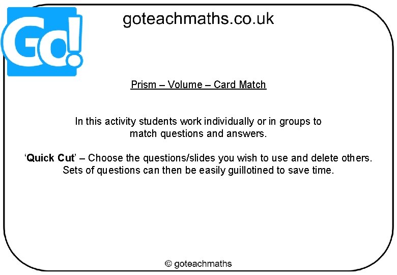 Prism – Volume – Card Match In this activity students work individually or in