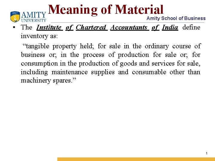 Meaning of Material Amity School of Business • The Institute of Chartered Accountants of