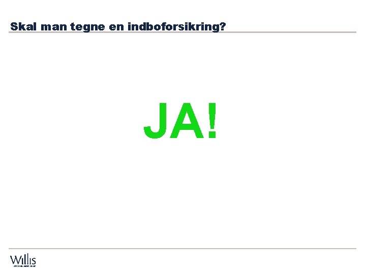 Skal man tegne en indboforsikring? JA! Skal man tegne en indboforsikring? JA!