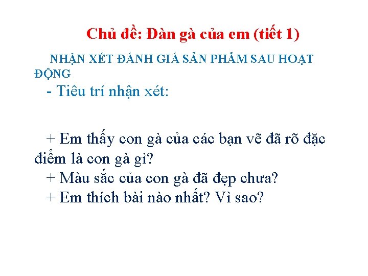 Chủ đề: Đàn gà của em (tiết 1) NHẬN XÉT ĐÁNH GIÁ SẢN PHẨM