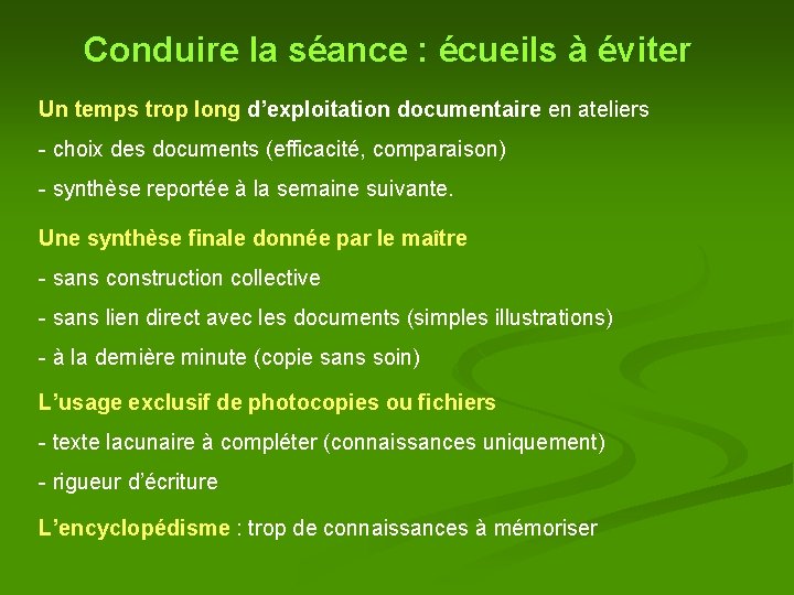 Conduire la séance : écueils à éviter Un temps trop long d’exploitation documentaire en Conduire la séance : écueils à éviter Un temps trop long d’exploitation documentaire en