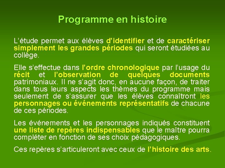 Programme en histoire L’étude permet aux élèves d’identifier et de caractériser d’identifier simplement les Programme en histoire L’étude permet aux élèves d’identifier et de caractériser d’identifier simplement les