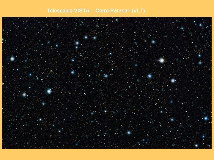 Telescópio VISTA – Cerro Paranal (VLT) 