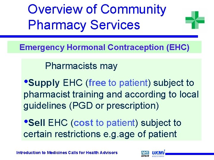 Overview of Community Pharmacy Services Emergency Hormonal Contraception (EHC) Pharmacists may • Supply EHC Overview of Community Pharmacy Services Emergency Hormonal Contraception (EHC) Pharmacists may • Supply EHC