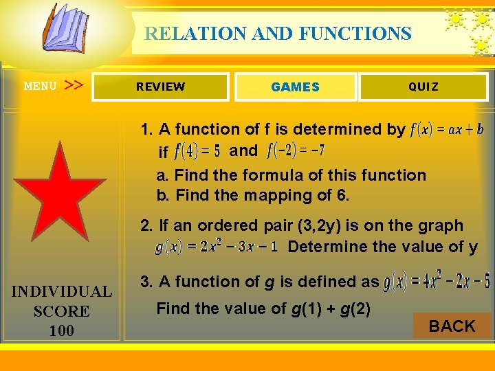 RELATION AND FUNCTIONS MENU >> REVIEW GAMES QUIZ 1. A function of f is