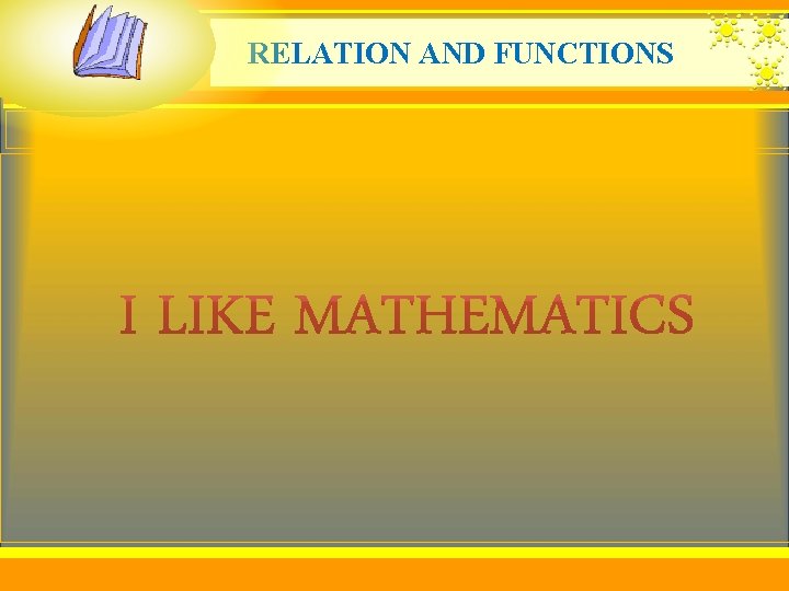 RELATION AND FUNCTIONS 