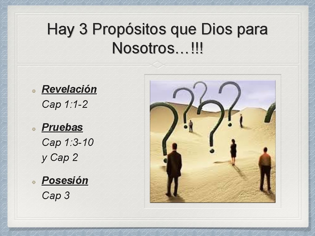 Hay 3 Propósitos que Dios para Nosotros…!!! Revelación Cap 1: 1 -2 Pruebas Cap