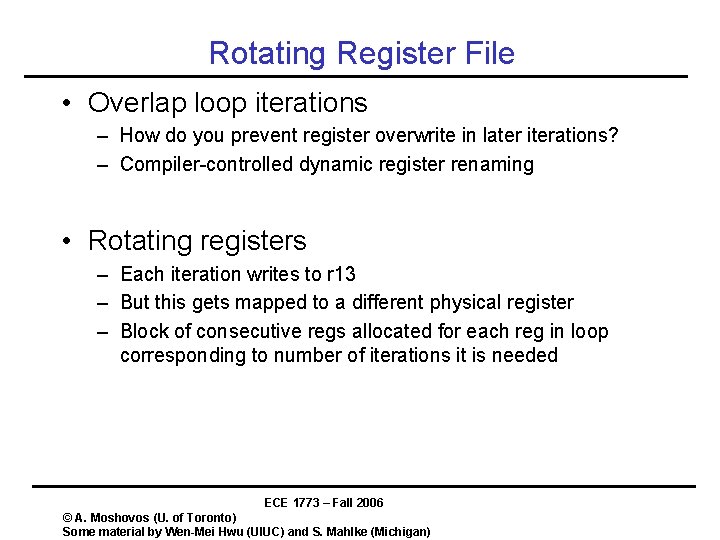 Rotating Register File • Overlap loop iterations – How do you prevent register overwrite