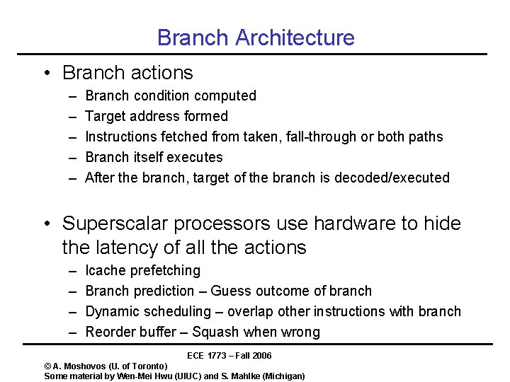 Branch Architecture • Branch actions – – – Branch condition computed Target address formed Branch Architecture • Branch actions – – – Branch condition computed Target address formed