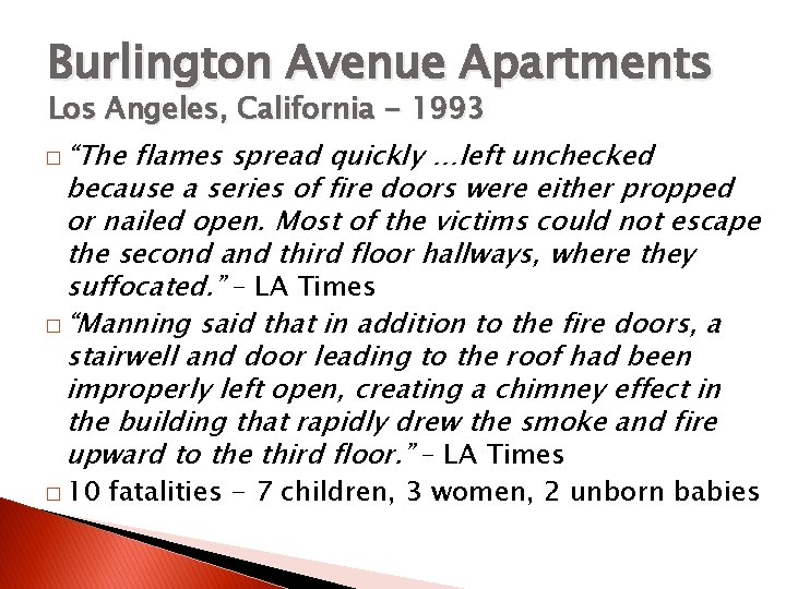 Burlington Avenue Apartments Los Angeles, California - 1993 � “The flames spread quickly …left