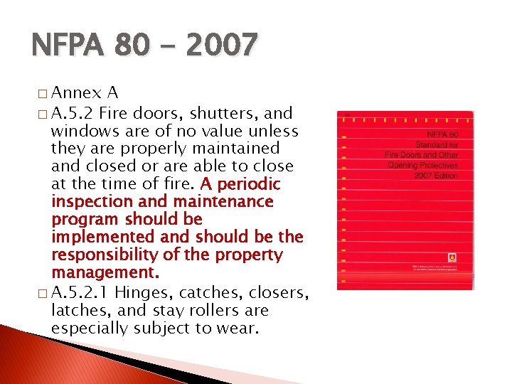 NFPA 80 - 2007 � Annex A � A. 5. 2 Fire doors, shutters,