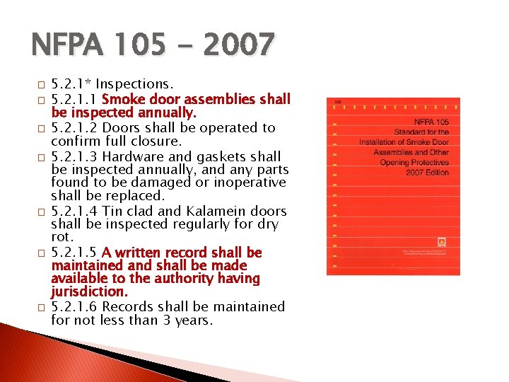NFPA 105 - 2007 � � � � 5. 2. 1* Inspections. 5. 2.