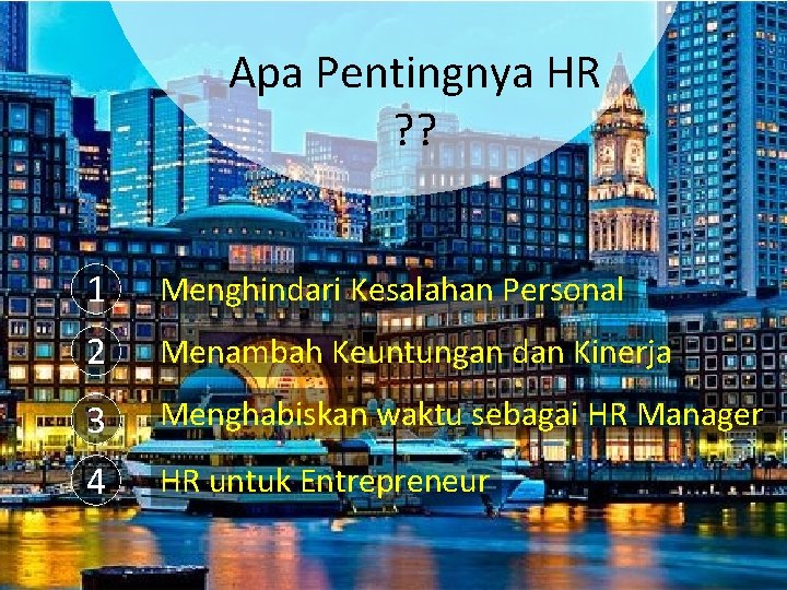 Apa Pentingnya HR ? ? 1 Menghindari Kesalahan Personal 2 Menambah Keuntungan dan Kinerja Apa Pentingnya HR ? ? 1 Menghindari Kesalahan Personal 2 Menambah Keuntungan dan Kinerja