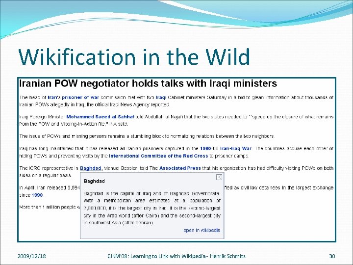Wikification in the Wild �Evaluating detected links � 449 tasks – one for each