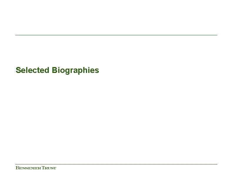 Selected Biographies Selected Biographies