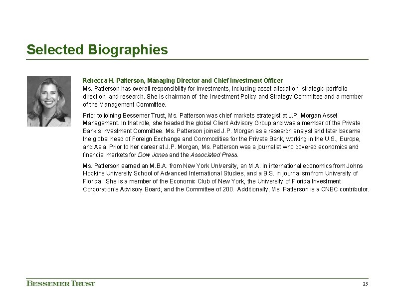 Selected Biographies Rebecca H. Patterson, Managing Director and Chief Investment Officer Ms. Patterson has Selected Biographies Rebecca H. Patterson, Managing Director and Chief Investment Officer Ms. Patterson has