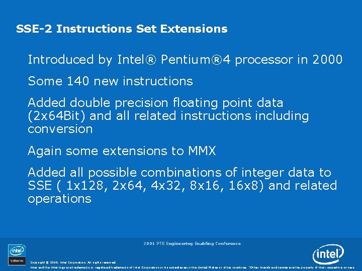 SSE-2 Instructions Set Extensions Introduced by Intel® Pentium® 4 processor in 2000 Some 140