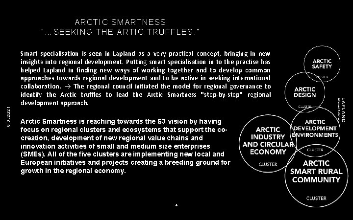 5. 3. 2021 ARCTIC SMARTNESS ”…SEEKING THE ARTIC TRUFFLES. ” Smart specialisation is seen