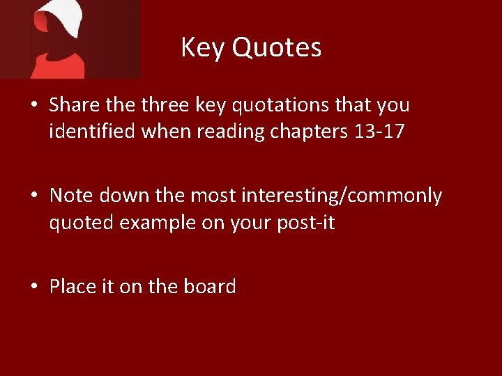 Key Quotes • Share three key quotations that you identified when reading chapters 13 Key Quotes • Share three key quotations that you identified when reading chapters 13
