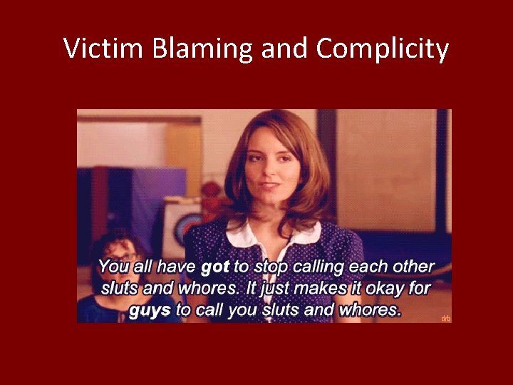 Victim Blaming and Complicity Victim Blaming and Complicity
