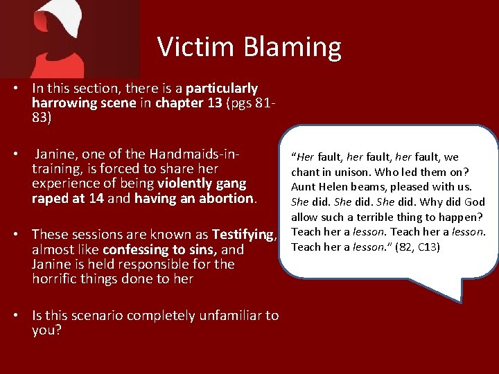 Victim Blaming • In this section, there is a particularly harrowing scene in chapter Victim Blaming • In this section, there is a particularly harrowing scene in chapter