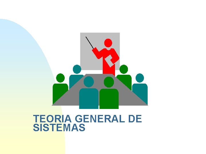 TEORIA GENERAL DE SISTEMAS 