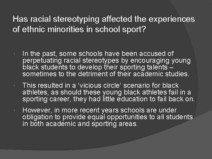 Has racial stereotyping affected the experiences of ethnic minorities in school sport? In the
