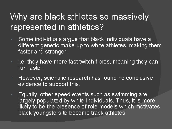 Why are black athletes so massively represented in athletics? Some individuals argue that black