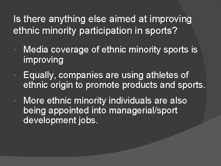 Is there anything else aimed at improving ethnic minority participation in sports? Media coverage