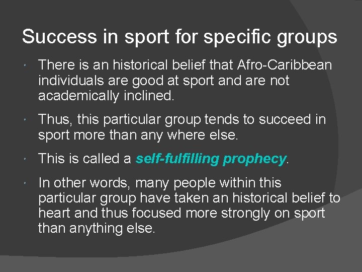 Success in sport for specific groups There is an historical belief that Afro-Caribbean individuals