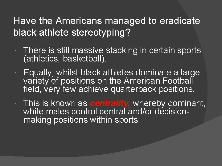 Have the Americans managed to eradicate black athlete stereotyping? There is still massive stacking