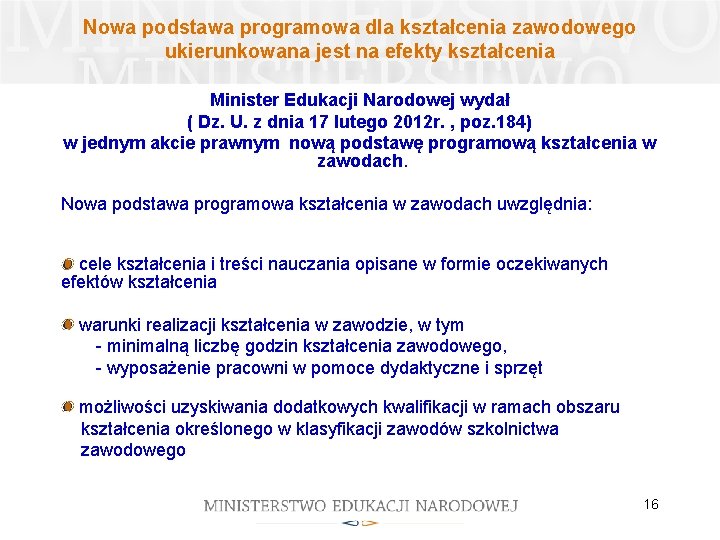 Nowa podstawa programowa dla kształcenia zawodowego ukierunkowana jest na efekty kształcenia Minister Edukacji Narodowej