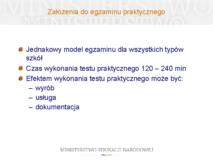 Założenia do egzaminu praktycznego Jednakowy model egzaminu dla wszystkich typów szkół Czas wykonania testu