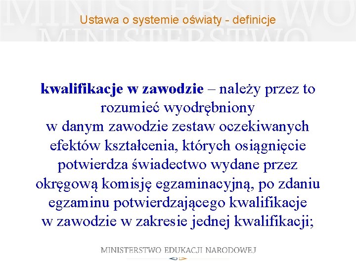 Ustawa o systemie oświaty - definicje kwalifikacje w zawodzie – należy przez to rozumieć