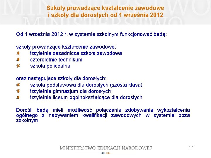 Szkoły prowadzące kształcenie zawodowe i szkoły dla dorosłych od 1 września 2012 Od 1 Szkoły prowadzące kształcenie zawodowe i szkoły dla dorosłych od 1 września 2012 Od 1