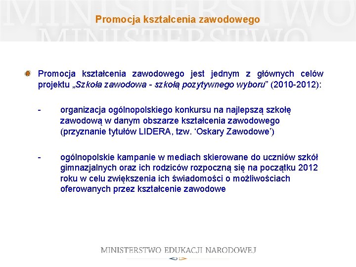 Promocja kształcenia zawodowego jest jednym z głównych celów projektu „Szkoła zawodowa - szkołą pozytywnego