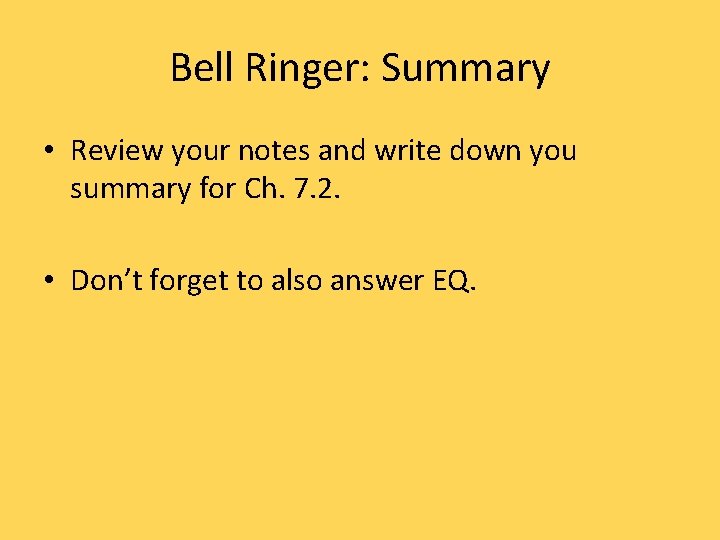 Bell Ringer: Summary • Review your notes and write down you summary for Ch. Bell Ringer: Summary • Review your notes and write down you summary for Ch.