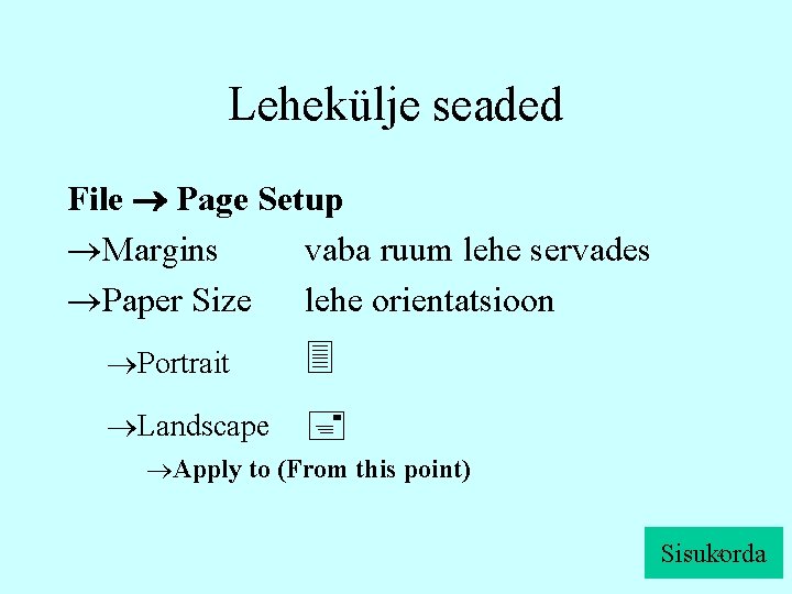 Lehekülje seaded File Page Setup Margins vaba ruum lehe servades Paper Size lehe orientatsioon