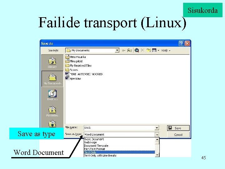 Failide transport (Linux) Sisukorda Save as type Word Document 45 