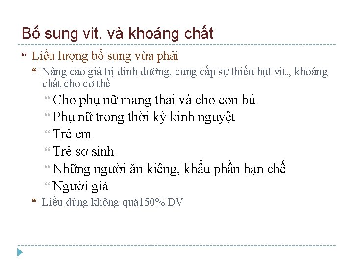 Bổ sung vit. và khoáng chất Liều lượng bổ sung vừa phải Nâng cao