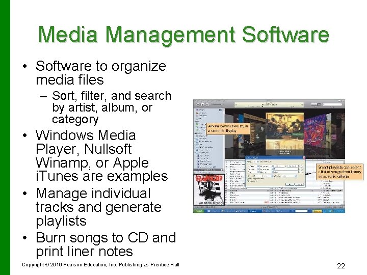 Media Management Software • Software to organize media files – Sort, filter, and search