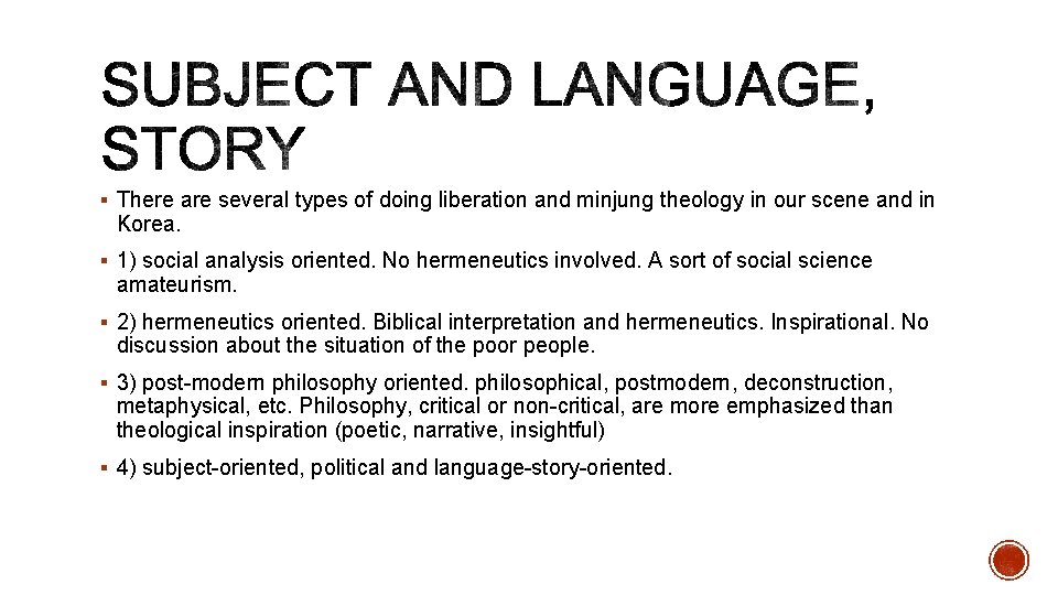 § There are several types of doing liberation and minjung theology in our scene § There are several types of doing liberation and minjung theology in our scene
