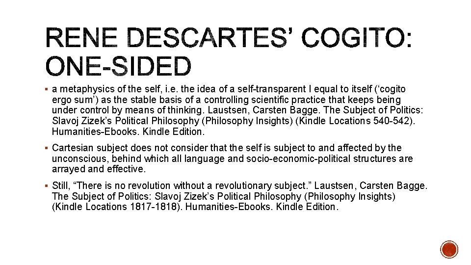 § a metaphysics of the self, i. e. the idea of a self-transparent I § a metaphysics of the self, i. e. the idea of a self-transparent I