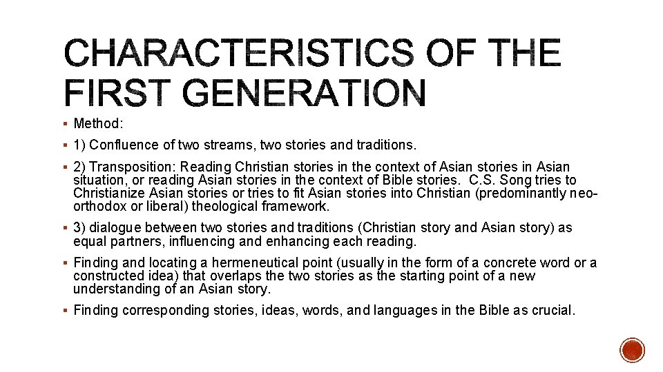 § Method: § 1) Confluence of two streams, two stories and traditions. § 2) § Method: § 1) Confluence of two streams, two stories and traditions. § 2)