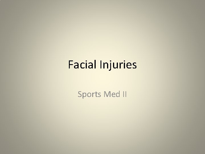 Facial Injuries Sports Med II 